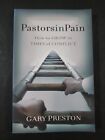Pastors In Pain By Gary Preston   Paperback How To Grow In Times Of Conflict