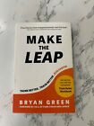 Make the Leap : Think Better, Train Better, Run Faster by Bryan Green (2020, Tra