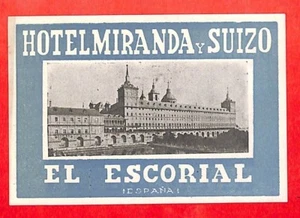 EL ESCORIAL ETIQUETTE " HOTEL MIRANDA & SUIZO " - Picture 1 of 1