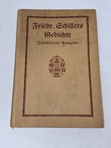 ANTIQUE 1910'S FRIEDRICH SCHILLER'S GEDICHTE POEMS ILLUSTRATED BOOK GERMAN - Picture 1 of 9