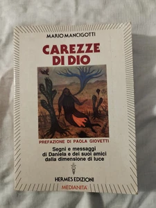MARIO MANCIGOTTI CAREZZE DI DIO HERMES EDIZIONI MEDIANITA' PAOLA GIOVETTI - Imagen 1 de 3