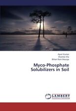 Myco-Phosphate Solubilizers in Soil.New 9783659434327 Fast Free Shipping<|