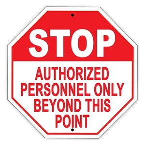 Stop Authorized Personnel Only Beyond This Point Road Notice Aluminium Blechschild - Bild 1 von 1