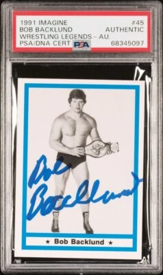 1991 Imagine Wrestling Legends Bob Backlund $45 Autographed Signed PSA - Image 1 of 2