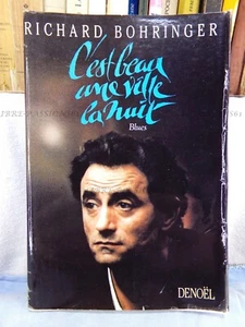 C'EST BEAU UNE VILLE LA NUIT, RICHARD BOHRINGER, ÉDITIONS DENOËL, 1988 - Picture 1 of 12