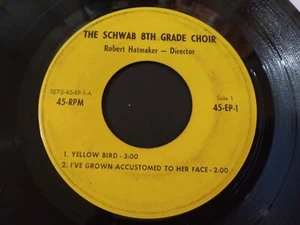 Robert Hatmaker - The Schwab 8TH Grade Choir VG- Private Press 45RPM EP Record - Picture 1 of 2