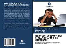 BURNOUT-SYNDROM BEI MOSAMBIKANISCHEN STUDENTEN | Buch | 9786203228946