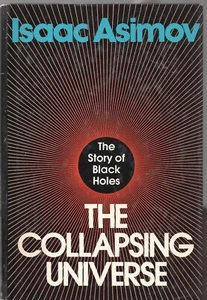 THE COLLAPSING UNIVERSE by ISAAC ASIMOV Walker 1977 BCE HC Story of Black Holes - Bild 1 von 3
