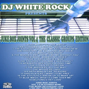 DJ White Rock Jukebox Joints vol.4 ( Classic R&B group's edition ) - Imagen 1 de 1