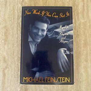 Autobiography: Michael Feinstein - Nice Work If You Can Get It - SIGNED 1st Ed