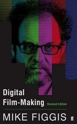 Digital Film-making Revised Edition by Figgis, Mike Book The Cheap Fast Free - Image 1 of 2