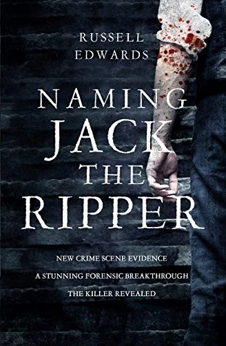 Naming Jack the Ripper: The Biggest Forensic Breakthrough Since  - Image 1 of 1
