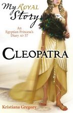 Cleopatra (My Royal Story),Kristiana Gregory