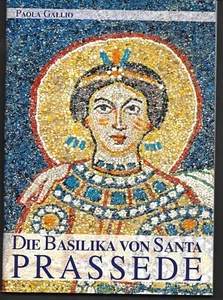 Die Basilika von Santa Prassede. Paola Gallio, Roma, 2009 - Picture 1 of 1