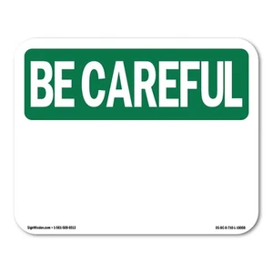 Be Careful Blank Write-On OSHA Be Careful Sign Metal Plastic Decal - Picture 1 of 5