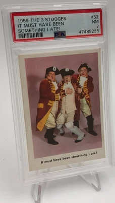 THE THREE STOOGES 1959 Trading Card IT MUST HAVE BEEN SOMETHING I ATE! #52 PSA 7 - Image 1 of 4