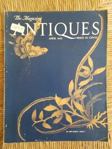 The Magazine ANTIQUES APR 1949 Part 1 Ceramic Bartow US silver - Picture 1 of 5