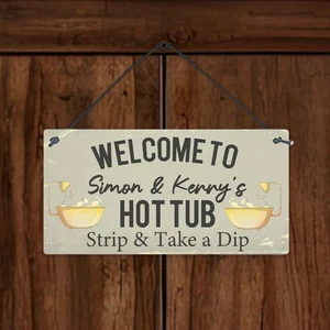 Personalised Funny Welcome Hot Tub For Garden Shed Summerhouse Novelty Plaque - Picture 1 of 10