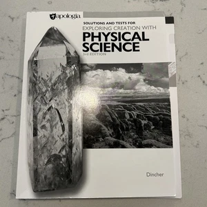 Apologia Exploring Creation with Physical Science 3rd Edition Solutions & Tests - Picture 1 of 5