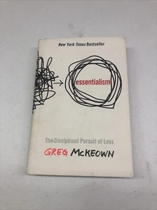 Essentialism : The Disciplined Pursuit of Less by Greg McKeown (2014, Hardcover) - Picture 1 of 5