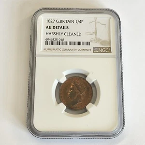 NGC Graded 1827 Great Britain Farthing 1/4p AU Details Harshly Cleaned - Picture 1 of 4