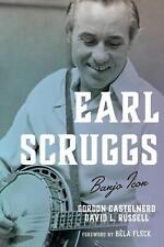 Earl Scruggs: Banjo Icon by Gordon Castelnero (English) Hardcover Book