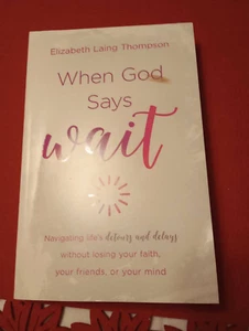 When God says wait, soft cover book, Elizabeth Laing Thompson, 2017 - Bild 1 von 3