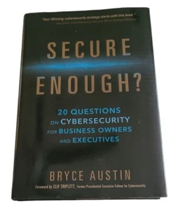 Secure Enough 20 Questions on Cybersecurity Business Owners SIGNED by Bryce 2017 - Bild 1 von 6