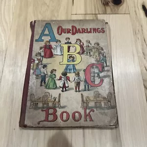 Vtg 1898 Collectable - Our Darlings ABC Book - By Isabel C. Byrum - Imagen 1 de 3