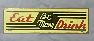Eat Drink "Be Merry" Rustic/Vintage Mummert Metal Sign - Picture 1 of 9