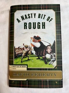 A Nasty Bit of Rough by David Feherty, 2002 1st 1st HC DJ, Very Good #BH - Picture 1 of 10