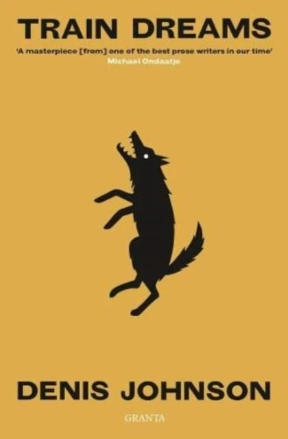 Train Dreams by Denis Johnson Paperback Book