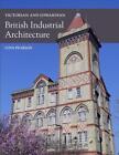 Victorian and Edwardian British Industrial Architecture by Lynn Pearson (English