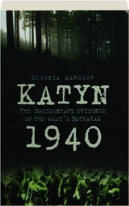 KATYN 1940: The Documentary Evidence of the West's Betrayal - Imagen 1 de 1