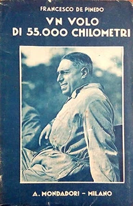 UN VOLO DI 55.000 CHILOMETRI DI FRANCESCO DE PINEDO - Picture 1 of 1