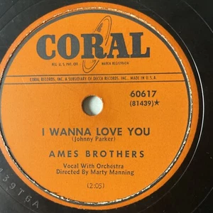 10" 78 RPM-Ames Brothers-I'll Still Love You/I Wanna Love You/Coral 60617 - Foto 1 di 4
