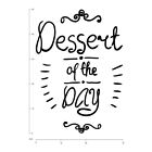 Dessert Of The Day Cafe Sign Wall Decal Sticker WS-46840
