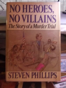 Steven Phillips, No Heroes, No Villains, story of a murder trial, first edition - Imagen 1 de 1