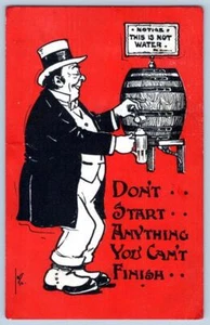 1908 THIS IS NOT WATER BEER KEG DON'T START ANYTHING YOU CAN'T FINISH POSTCARD - Picture 1 of 2