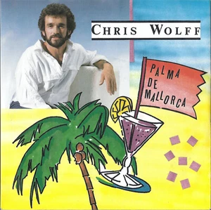 7" CHRIS WOLFF - Palma De Mallorca / Alles über Dich [Ungespielt - MINT] - Bild 1 von 2