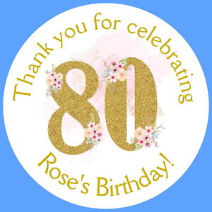 PERSONALISED GLOSS 80TH BIRTHDAY PARTY FAVOUR LABELS,THANK YOU STICKERS  ANY AGE
