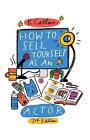 How to Sell Yourself as an Actor by K. Callan (English) Paperback Book
