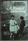 Ragged Schooling: Growing Up in the Classic Slum : Robert Roberts