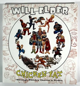 Chicken Fat: Drawings, Sketches, Cartoons & Doodles by Will Elder 2006 Softcover - Picture 1 of 9