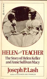 Helen and Teacher the Story of Helen Keller and Anne Sullivan Macy - Picture 1 of 1