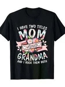 I Have Two Titles Mom And Grandma Floral Mothers Day Gifts T-Shirt220g T-shirt 1 - Picture 1 of 12