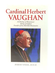 Cardinal Herbert Vaughan: Archbishop of Westminster, Bishop of Salford, Found... - Picture 1 of 1