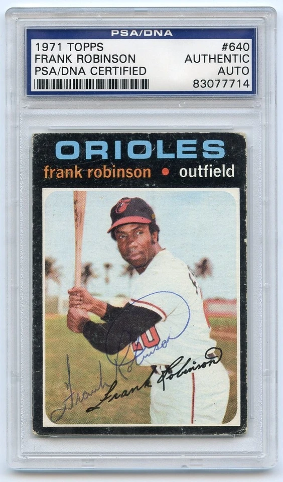 FRANK ROBINSON Ballpoint Signed 1971 Topps  #640 Orioles HOF  PSA/DNA Encapsulat - Image 1 of 1