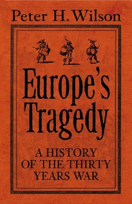 Europe's Tragedy: A History of the Thirty Years ... by Wilson, Peter H. Hardback - Image 1 of 2