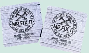 Mr Fix It he will fix it no need to remind every 6 months drink coasters - Picture 1 of 1